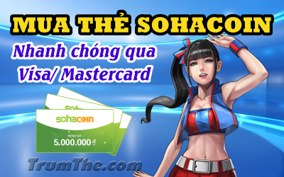 Mua thẻ Sohacoin thanh toán an toàn bằng Visa/Mastercard