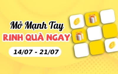 Mở Mạnh Tay – Rinh Quà Ngay