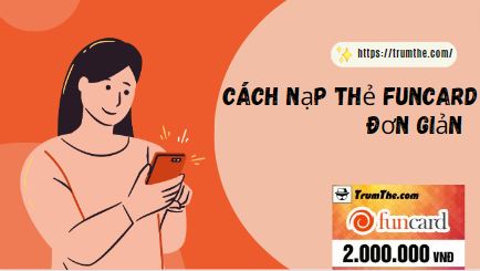 cach-nap-the-funcard-don-gian