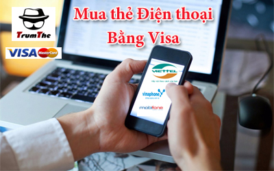 Mách bạn cách Mua Thẻ Điện Thoại bằng Thẻ Visa